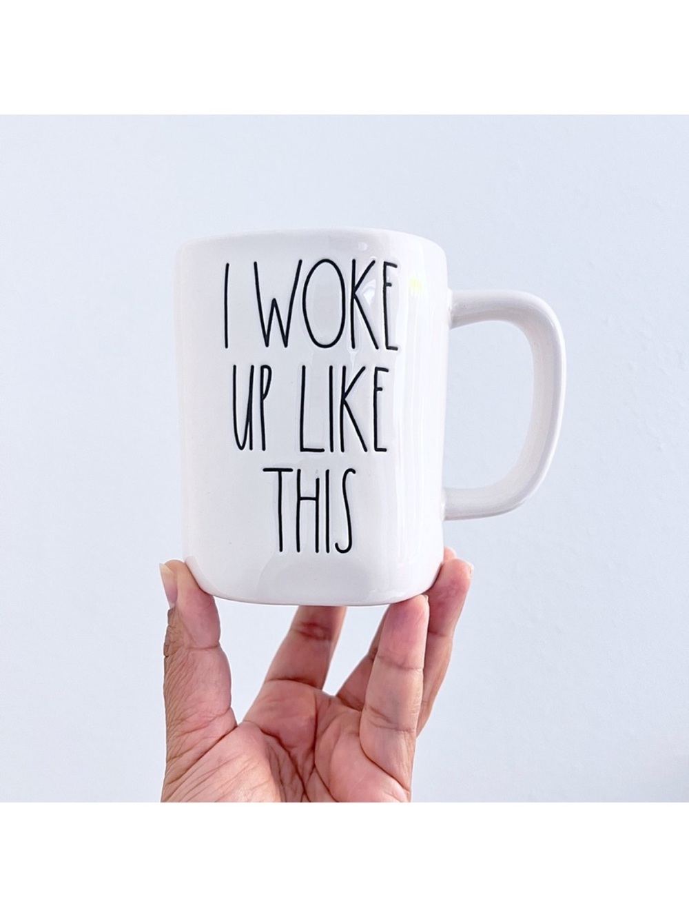 Rae Dunn "I Woke Up Like This" White Ceramic Coffee Mug